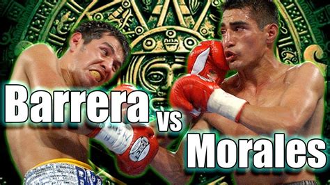 barrera and morales|Erik Morales vs. Marco Antonio Barrera I .